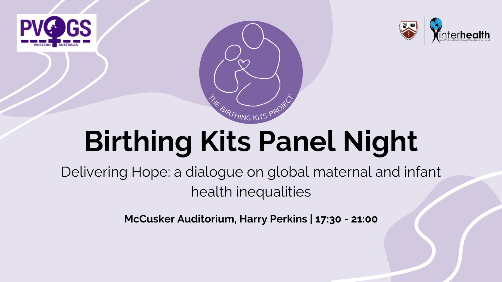 Join us for the Birthing Kits Panel Night in association with PVOGS WA, an event focused on raising awareness about maternal and infant health in underprivileged communities. Hear from experts, discuss the importance of birthing kits, and learn how you can make a difference. Following the panel discussion, there will be a Q&A session and time for networking and refreshments.